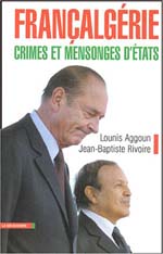 Françalgérie, crimes et mensonges d'Etats